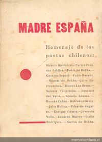 Madre España : homenaje de los poetas chilenos Vicente Huidobro, Carlos Préndez Saldías, Pablo de Rokha, Gerardo Seguel, Pablo Neruda