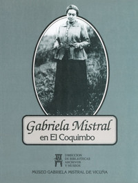 Gabriela Mistral en El Coquimbo
