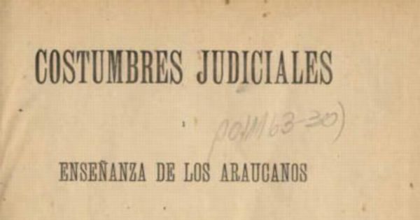 Costumbres judiciales i enseñanza de los Araucanos