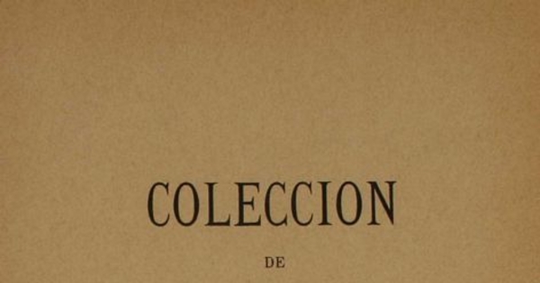 Colección de documentos inéditos para la historia de Chile: desde el viaje de Magallanes hasta la batalla de Maipo: 1518-1818: tomo 4