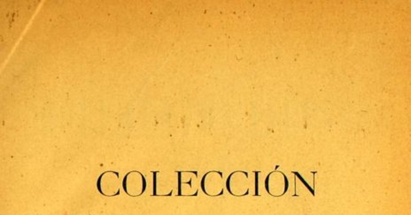 Colección de documentos inéditos para la historia de Chile: desde el viaje de Magallanes hasta la batalla de Maipo: 1518-1818: tomo 9