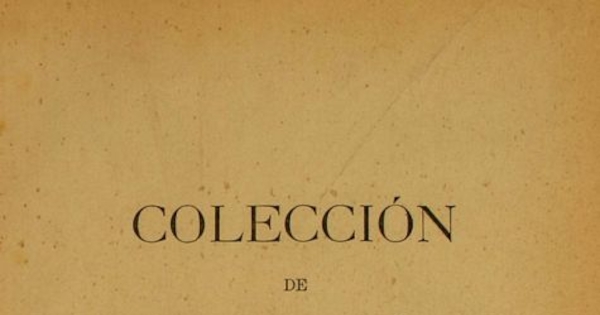 Colección de documentos inéditos para la historia de Chile: desde el viaje de Magallanes hasta la batalla de Maipo: 1518-1818: tomo 10
