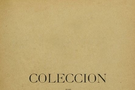 Colección de documentos inéditos para la historia de Chile: desde el viaje de Magallanes hasta la batalla de Maipo: 1518-1818: tomo 19