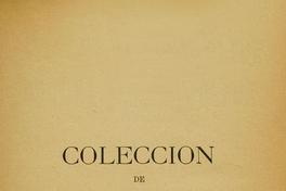 Colección de documentos inéditos para la historia de Chile: desde el viaje de Magallanes hasta la batalla de Maipo: 1518-1818: tomo 24