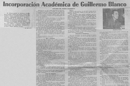 Incorporación académica de Guillermo Blanco : discurso del nuevo académico