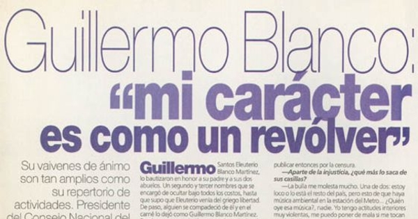 Guillermo Blanco, "Mi carácter es como un revólver"