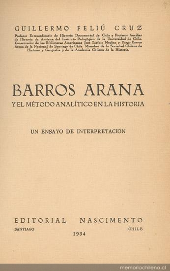 Barros Arana y el método analítico en la historia : un ensayo de interpretación
