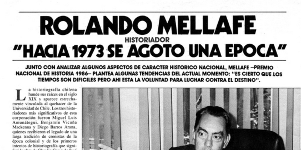 Rolando Mellafe, historiador: "hacia 1973 se agoto una época"
