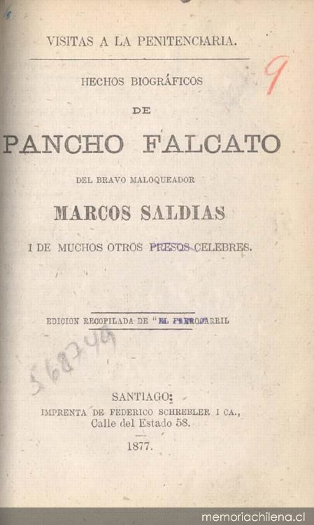 Hechos biográficos de Pancho Falcato, del bravo maloqueador Marcos Saldías i de muchos otros presos célebres