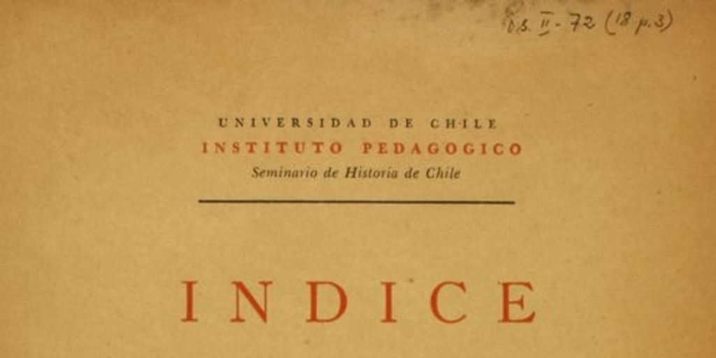 Indice de la Colección de historiadores y de documentos relativos a la independencia de Chile