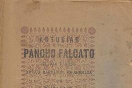 Astucias de Pancho Falcato : el más famoso de los bandidos de América