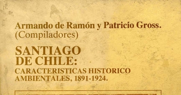 Santiago de Chile: caracteristicas histórico ambientales: 1891-1924