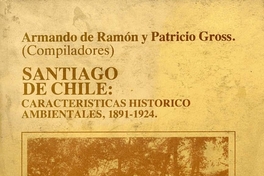 Santiago de Chile: caracteristicas histórico ambientales: 1891-1924