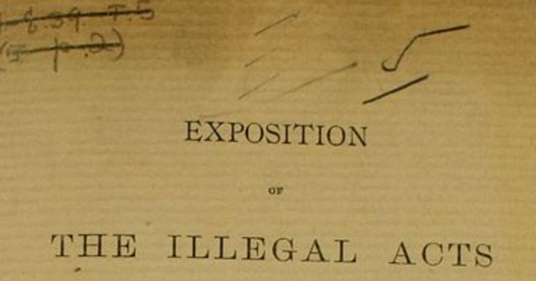 Exposition of the illegal acts of ex-president Balmaceda which causes the civil war in Chile