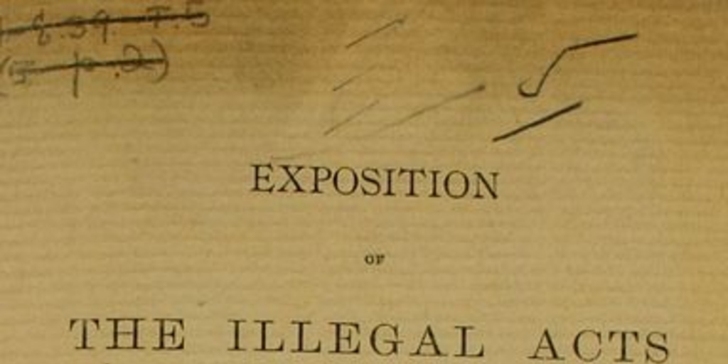 Exposition of the illegal acts of ex-president Balmaceda which causes the civil war in Chile