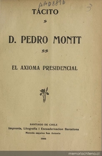 Pedro Montt: el axioma presidencial