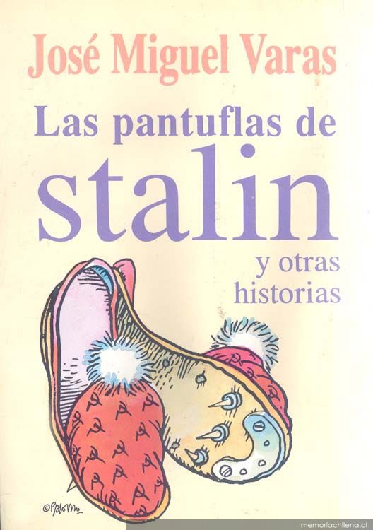 Las pantuflas de Stalin, y otras historias
