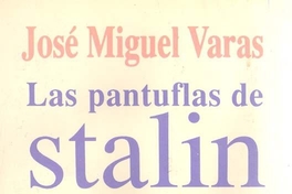 Las pantuflas de Stalin, y otras historias