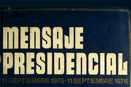 Mensaje Presidencial: 11 septiembre 1975 - 11 septiembre 1976