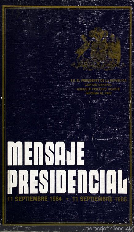 Mensaje Presidencial: 11 septiembre 1984 - 11 septiembre 1985