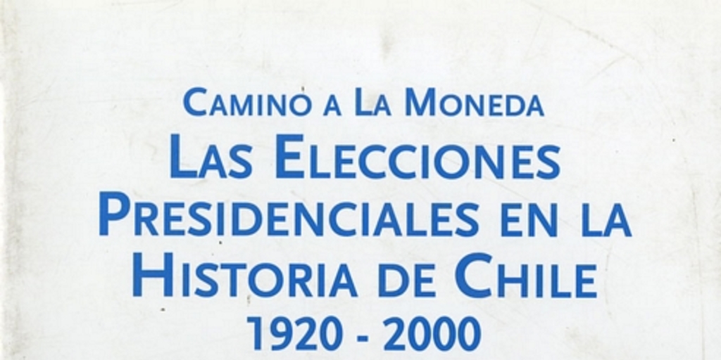 La elección presidencial de 1958: Jorge Alessandri y la derecha a La Moneda