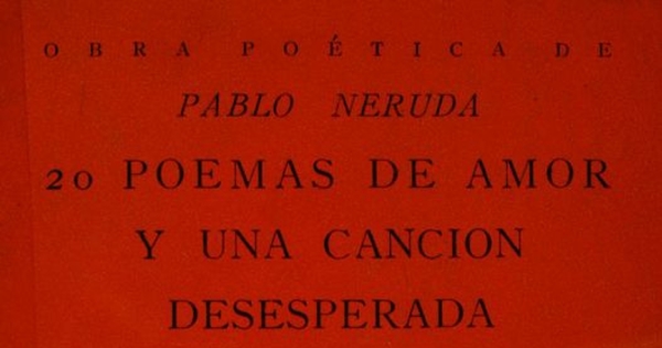 Portada de 20 poemas de amor y una canción desesperada de Pablo Neruda, diseñada por Mauricio Amster, 1947
