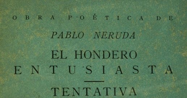 Portada de El hondero entusiasta ; Tentativa del hombre infinito, de Pablo Neruda, diseñada por Mauricio Amster, 1947