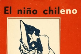 El niño chileno : libro auxiliar de lectura para el 4 año de la escuela primaria (4a. preparatoria)