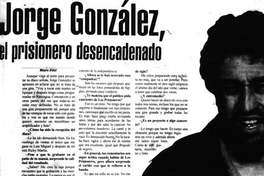 Jorge González: el prisionero desencadenado