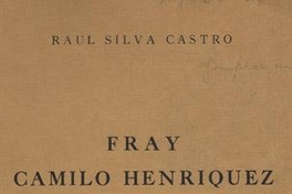 Fray Camilo Henríquez : fragmentos de una historia literaria de Chile en preparación