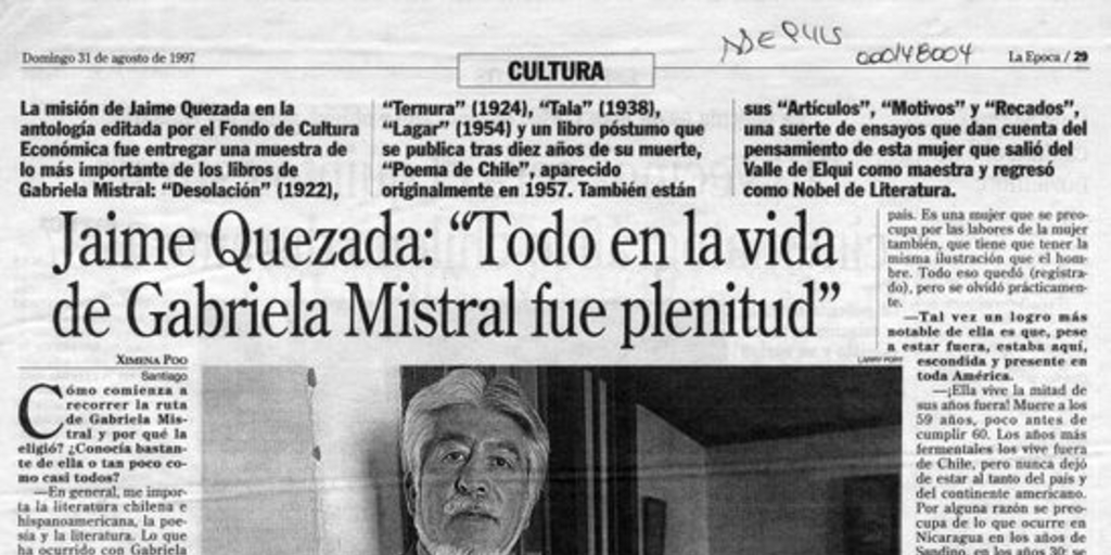Jaime Quezada: Todo en la vida de Gabriela Mistral fue plenitud