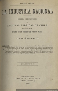 La Industria Nacional : 1891-1893 : estudios y descripciones de algunas fábricas de Chile publicados en el Boletín de la Sociedad de Fomento Fabril : Cuaderno II