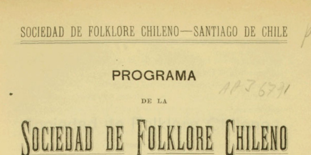 Programa de la Sociedad de Folklore Chileno: fundada en Santiago de Chile el 18 de Julio de 1909