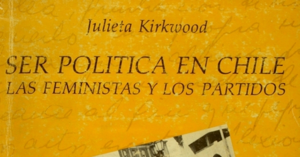 Ser política en Chile: las feministas y los partidos