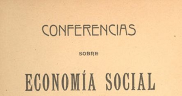 Conferencias sobre economía social dictadas en la Universidad Católica de Santiago de Chile