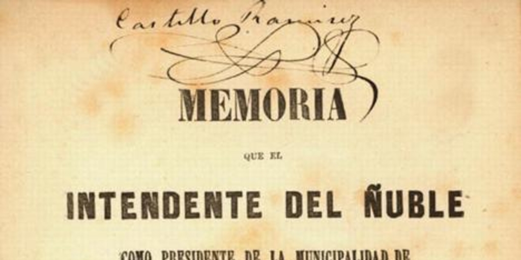 Memoria que el Intendente del Ñuble como presidente de la Municipalidad de Chillán presenta a la Corporación sobre el estado del servicio comunal