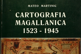 Cartografia Magallánica: 1523-1945