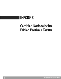 Informe de la Comisión Nacional Sobre la Prisión Política y Tortura