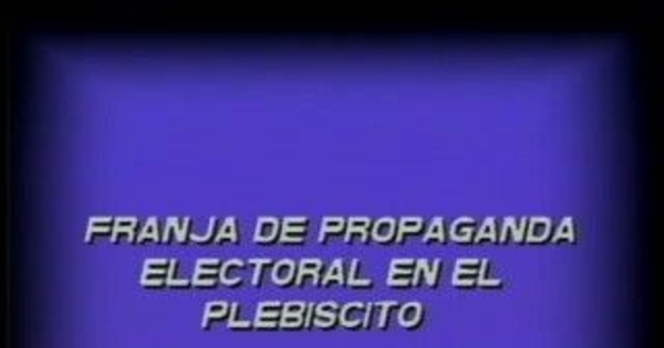 Franja de propaganda electoral en el plebiscito: Franja del "No", 1988, parte 1