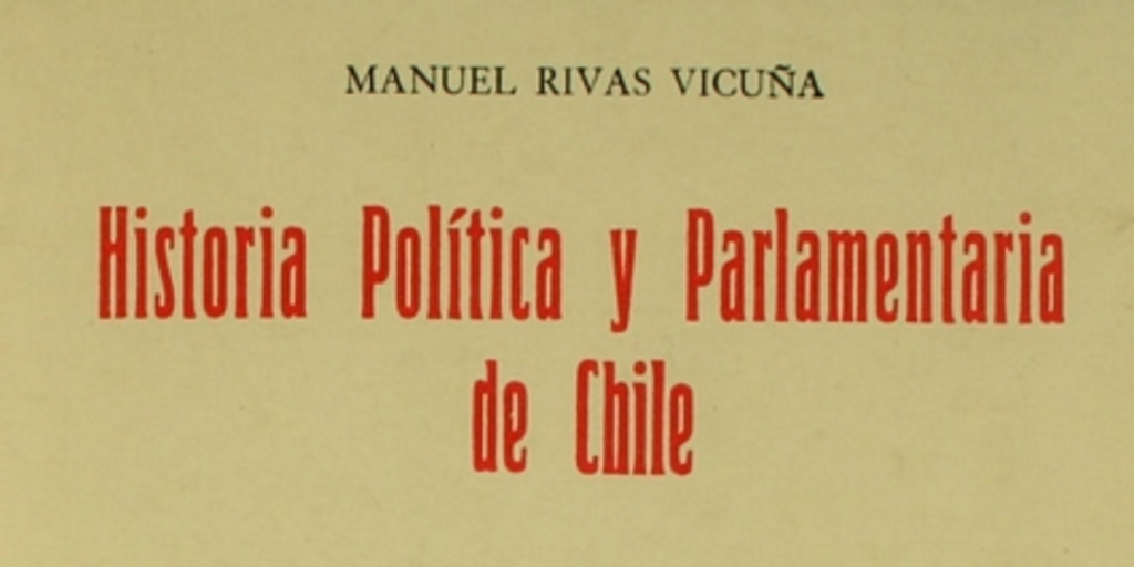 Historia de la administación de don Juan Luis Sanfuentes 1915-1920