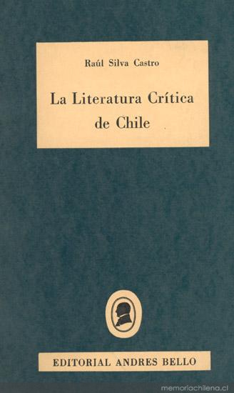 La Literatura crítica de Chile : antología con estudio preliminar
