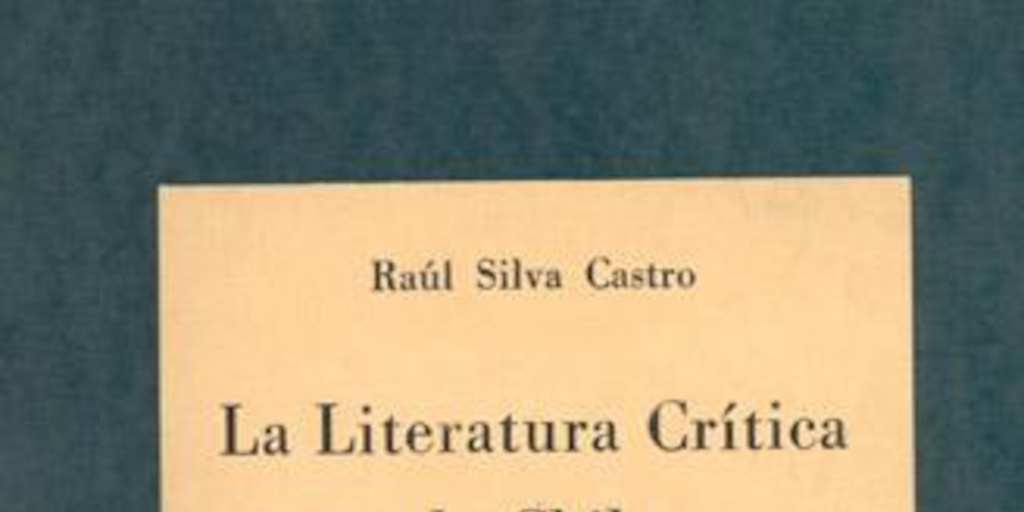 La Literatura crítica de Chile : antología con estudio preliminar
