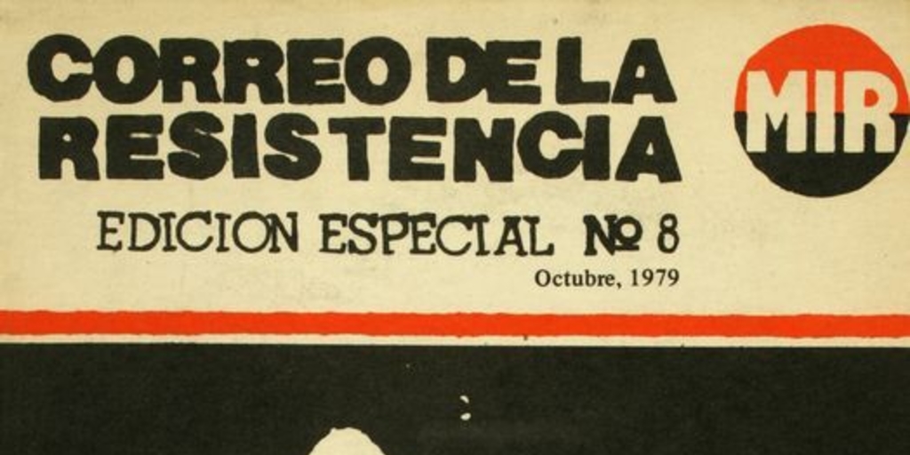 El MIR y la actual coyuntura en Chile: homenaje a Miguel Enríquez en el quinto aniversario de su muerte en combate, octubre 1974-1979
