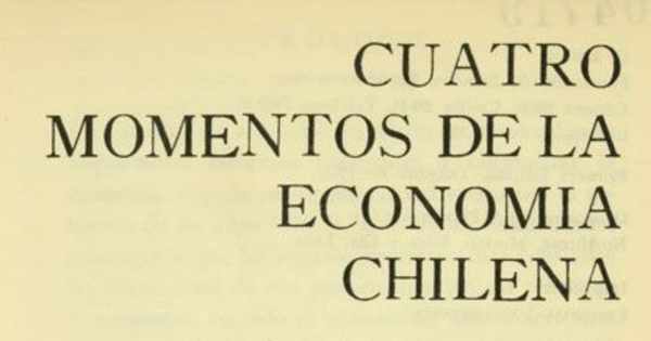 Cuatro momentos de la economía chilena