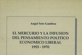 El Mercurio y la difusión del pensamiento político económico liberal : 1955-1970