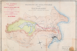 Proyecto de agua potable para Valparaíso [mapa] : hoya de la represa e inmediaciones hasta Valparaíso