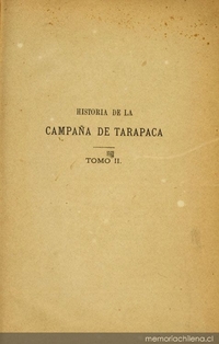 Historia de la Campaña de Tarapacá: desde la ocupación de Antofagasta hasta la proclamación de la dictadura en el Perú
