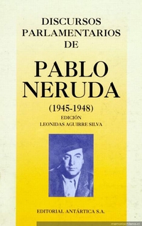 Discursos parlamentarios de Pablo Neruda :(1945-1948)