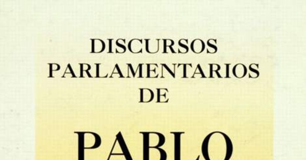Discursos parlamentarios de Pablo Neruda :(1945-1948)
