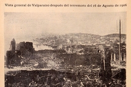 Vista general de Valparaíso después del terremoto del 16 de agosto de 1906